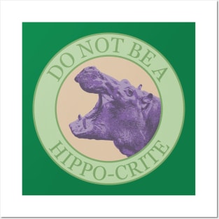 Don't Be A Hippocrite - Punny Purple African Hippo Posters and Art